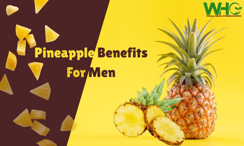 Pineapple Benefits For Men
