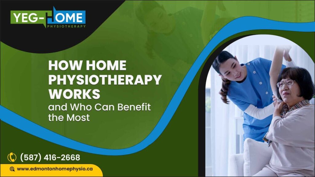 How Home Physiotherapy Works and Who Can Benefit the Most