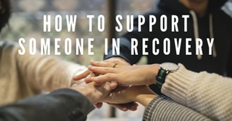 Support Strategies for Partners of Someone in Recovery