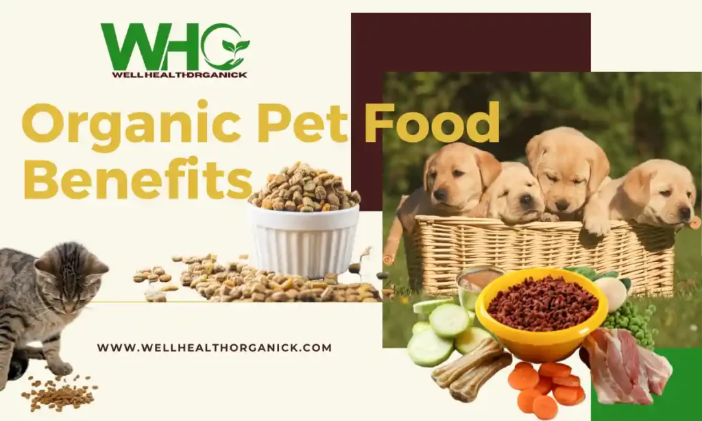 Wellhealthorganic Organic Pet Food Benefits