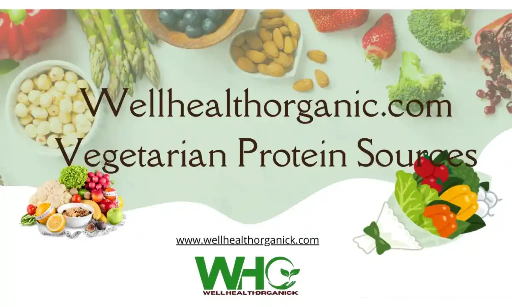Wellhealthorganic.com: Vegetarian Protein Sources