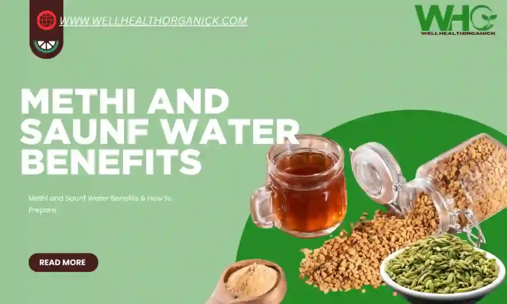 Methi and Saunf Water Benefits
