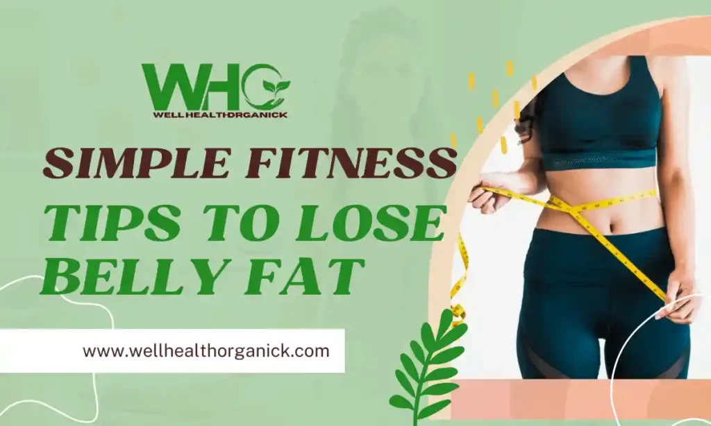 Simple Fitness Tips to Lose Belly Fat 