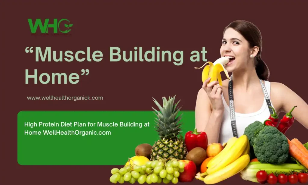 High Protein Diet Plan for Muscle Building at Home WellHealthOrganic.com
