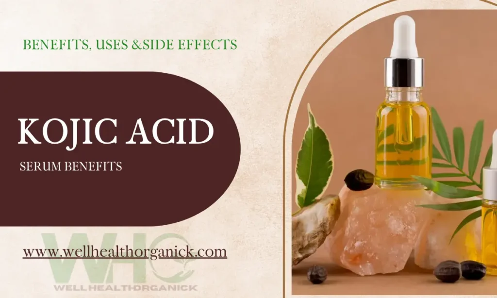 Kojic Acid Serum Benefits